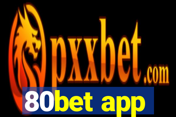 80bet app